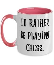I&#39;d Rather Be Playing Chess. Two Tone 11oz Mug, Chess Cup, Fancy For Chess - £15.38 GBP