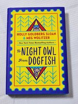 To Night Owl From Dogfish - Meg Wolitzer / Holly Goldberg Sloan (2019 Ha... - $6.29