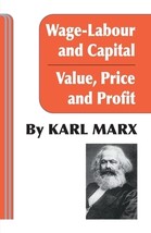 Wage-Labour and Capital &amp; Value, Price and Profit by Karl Marx - Good - £11.63 GBP
