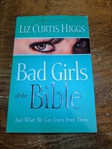 Bad Girls of the Bible and What We Can Learn from Them - Paperback - VERY GOOD - £6.05 GBP