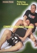 Competition Cross Training Mixed Martial Arts 3 DVD Erik Paulson Shoot w... - £17.31 GBP