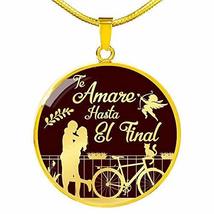 I Love You Till The End Necklace Te Amare Hasta El Final Spanish Circle Pendant  - £55.35 GBP