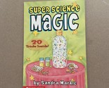 Super Science Magic 20 Tricks Inside! by Sandra Markle Scholastic - $3.96