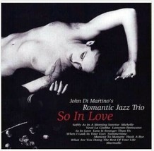 John Di Martino&#39;s Romantic Jazz Trio ‎– So In Love CD - £15.94 GBP