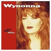 Wynonna - Tell Me Why CD - £3.32 GBP