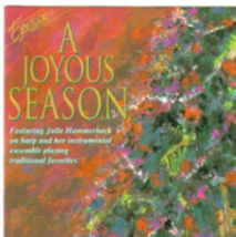 A Joyous Season Featuring Julie Hammerback on Harp: Joy to the World Etc. Cd - £9.43 GBP