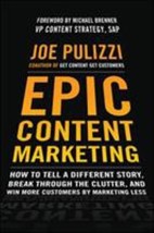 Epic Content Marketing: How to Tell a Different Story, Break Through the Clutter - £7.68 GBP