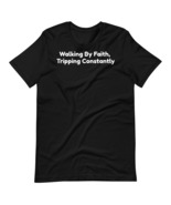 Walking By Faith Tripping Constantly Shirt – Funny Christian Tee, Faith-... - $608.21 MXN