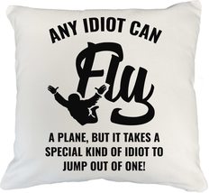 Make Your Mark Design Special Kind of Idiot Funny Skydiving White Pillow... - £19.60 GBP+