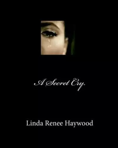 A Secret Cry by Linda Renee Haywood - Signed - $18.89