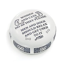 Paper weight &quot;WOMEN AND CATS DO AS THEY PLEASE....MEN AND DOGS SHOULD RE... - $39.99
