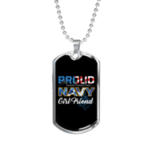 To My Girlfriend Proud Navy Girlfriend Necklace Stainless Steel or 18k Gold Dog - £37.60 GBP+