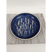 Johnson Deep Dish 10 3/8” Pie Plate Dish Pottery Blue Cattails Signed - £15.92 GBP