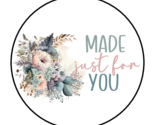 30 MADE JUST FOR YOU ENVELOPE SEALS STICKERS LABELS TAGS 1.5&quot; ROUND BOHO - $7.49