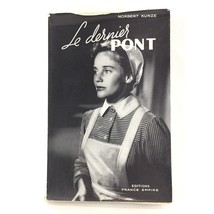 Le dernier pont by Norbert Kunze Book in French Film Dust Jacket 1955 Paperback - £13.16 GBP