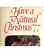 Have A Natural Christmas 1977 First Edition PB Vintage Arts And Crafts B... - €21,48 EUR