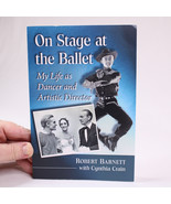 SIGNED On Stage At The Ballet My Life As Dancer And Artistic Director Pa... - £37.81 GBP