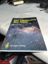 The Observer&#39;s Sky Atlas: With 50 Star Charts Covering the Entire Sky-Ka... - $15.00