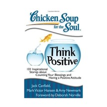 Chicken Soup for the Soul: the Power of Positive Thinking: 101 Inspirational Sto - £13.51 GBP