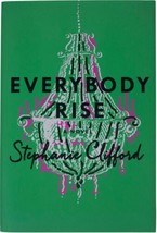 Stephanie Clifford Everybody Rise Signed 1ST Edition Humorous Fiction 2015 Hc - $22.27