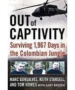 OUT of CAPTIVITY Surviving 1,967 Days in the Colombian Jungle 2009 - $78.00