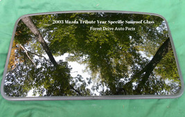 2003 Mazda Tribute Year Specific Sunroof Glass Panel Oem Free Shipping! - $180.00