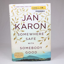 Signed Somewhere Safe With Somebody Good By Jan Karon 2014 1st Edition HC w/DJ - £8.03 GBP