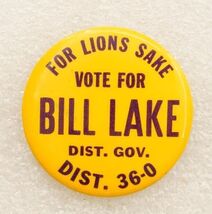 Vintage Pinback Button Lions Club Vote For Bill Lake District Governor 36-0 - $12.86
