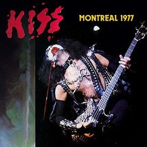 Kiss - Montreal, Canada July 12th 1977 CD - £17.32 GBP