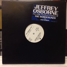 [SOUL/FUNK]~NM 12&quot;~JEFFREY Osborne~The Borderlines~[REMIX~6:52]~[DUB~[7:57] - $6.91