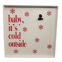 Fetco Led Sign Metal Easel Baby It&#39;s Cold Outside W Photo Note Clip 9&quot; X 9&quot; - £9.36 GBP