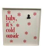 Fetco LED Sign Metal Easel BABY IT&#39;S COLD OUTSIDE w Photo Note Clip 9&quot; x 9&quot; - £9.20 GBP