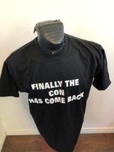 MENS XLarge Black T-Shirt Finally the Con has Come Back - $8.20