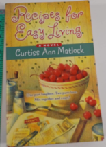 Recipes For Easy Living  paperback, Curtiss Ann Matlock very good - £6.23 GBP