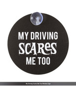 My Driving Scares Me Too Window Sign H12cm x W12cm x D1cm - £3.55 GBP