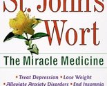 St. John&#39;s Wort: The Miracle Medicine by Pressman, Dr. Alan (1998) Mass ... - $12.73