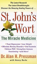 St. John&#39;s Wort: The Miracle Medicine by Pressman, Dr. Alan (1998) Mass ... - $12.73