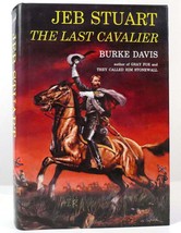 Burke Davis Jeb Stuart The Last Cavalier - £55.55 GBP