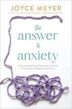 The Answer to Anxiety: How to Break Free from the Tyranny of Anxious Thoughts an - £7.34 GBP