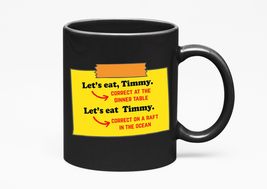 Make Your Mark Design Let&#39;s Eat, Timmy. Funny, Black 11oz Ceramic Mug - $21.77+