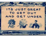 Comic Motto Great to Get Out and Get Under Umbrella 1914 Gravure Psotcar... - $7.97