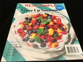 Real Simple Magazine July/August 2022 Serve Up Summer! Foods &amp; Fun Issue! - $10.00