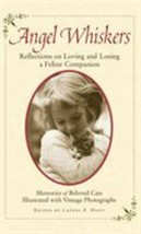 Angel Whiskers: Reflections on Loving and Losing a Feline Companion HC B... - £4.26 GBP