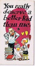 Vintage Sarcastic Valentine Card T.C.G. 1950s Deserve Better Kid - £2.32 GBP