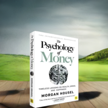 Psychology of Money : Timeless Lessons on Wealth, Greed, and Happiness by Morgan - $17.99