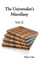 The Universalist&#39;s Miscellany - Volume 2 (1798) [Paperback] William Vidler - £21.49 GBP