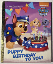 Little Golden Book - Puppy Birthday to You! Paw Patrol - 2015 Hardcover Book - £6.84 GBP