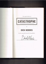 Catastrophe by Dick Morris (2009 Hardcover) Signed Autographed book - £39.24 GBP