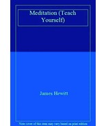 Teach Yourself Meditation By James Hewitt - BRAND NEW - FREE SHIPPING - £11.42 GBP