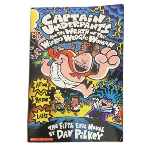 Captain Underpants and the Wrath of the Wicked Wedgie Woman by Pilkey, Dav - $4.88
